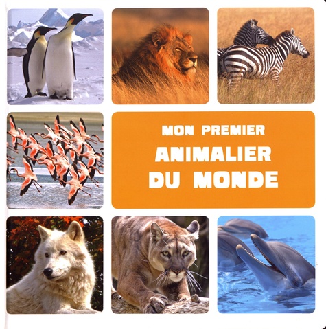 Mon Premier Animalier Du Monde