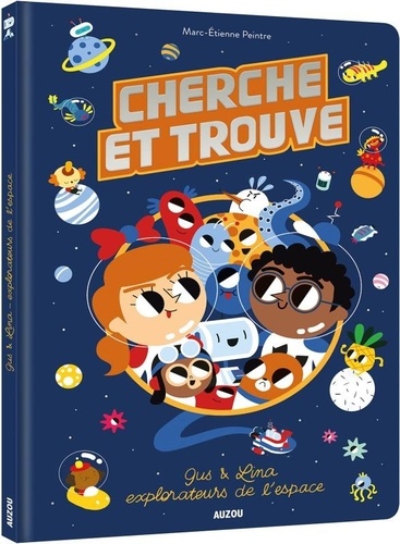 Cherche Et Trouve - Gus Et Lina Explorateurs De L'espace