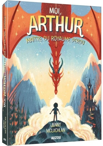 Moi, Arthur, Maître Du Royaume Perdu - Tome 1