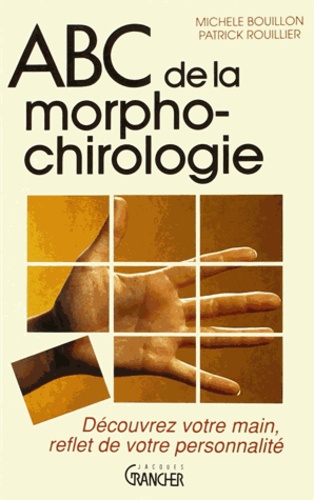 Abc De La Morphochirologie - Découvrez Votre Main Reflet De Votre Personnalité