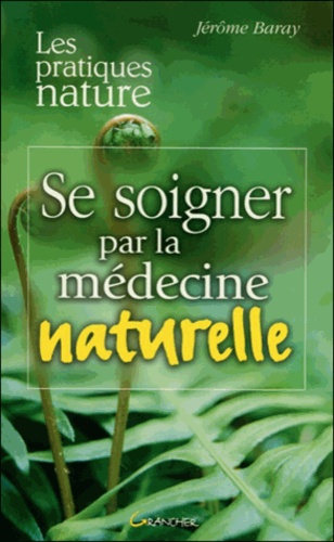 Se Soigner Par La Médecine Naturelle