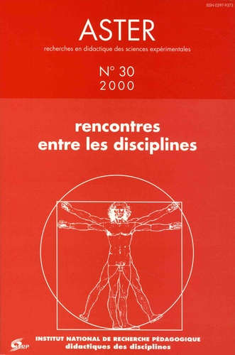 Aster N° 30/2000 - Rencontres Entre Les Disciplines
