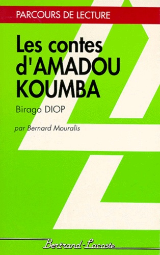 Les Contes D'amadou Koumba, Birago Diop