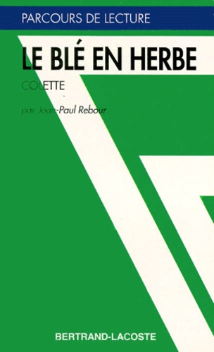Le Blé En Herbe", Colette