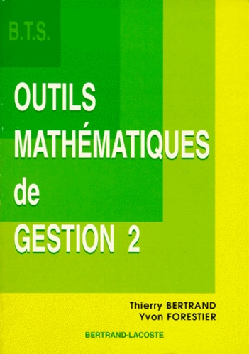Outils Mathematiques De Gestion Bts Comptabilite Et Gestion 2eme Annee - Tome 2