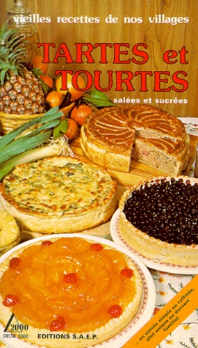 Tartes Et Tourtes Salées Et Sucrées