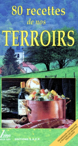 80 Recettes De Nos Terroir
