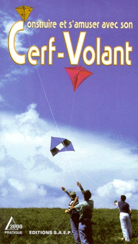 Construire Et S'amuser Avec Son Cerf-Volant