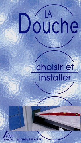 Choisir Et Installer Sa Douche