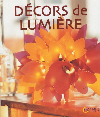 Décors De Lumière - Lampes Et Luminaires À Confectionner Soi-Même