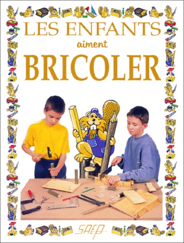 Les Enfants Aiment Bricoler