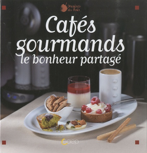 Cafés Gourmands - Le Bonheur Partagé