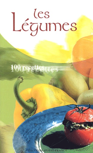 Les Legumes - 100 Recettes