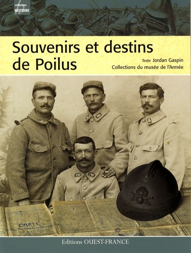 Souvenirs Et Destins De Poilus
