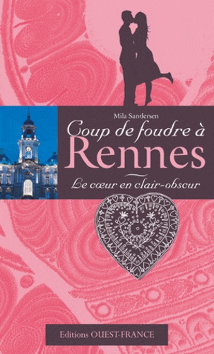 Le Coeur En Clair-Obscur - Coup De Foudre À Rennes