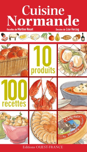 Cuisine Normande - 10 Produits, 100 Recettes
