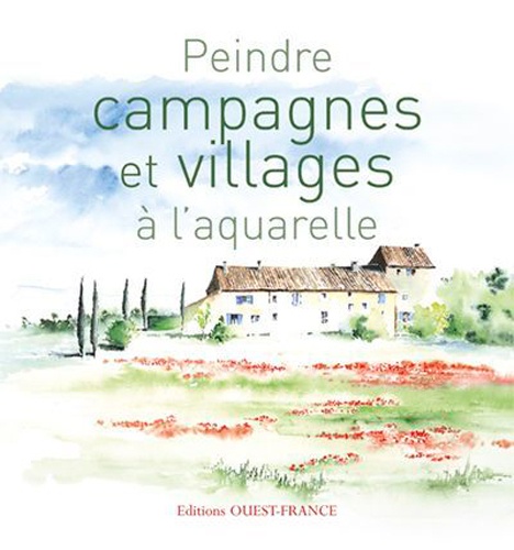 Peindre Campagnes Et Villages À L'aquarelle