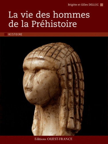 La Vie Des Hommes De La Préhistoire