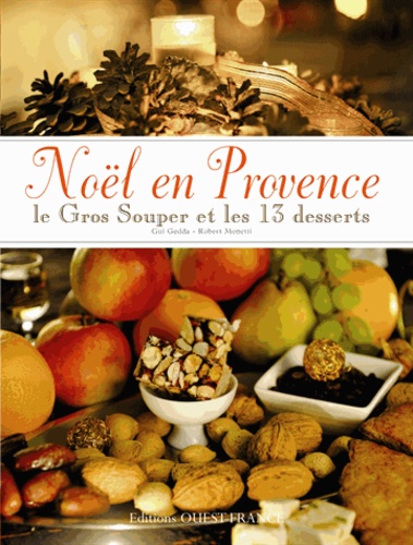 Noël En Provence - Le Gros Souper Et Les 13 Desserts