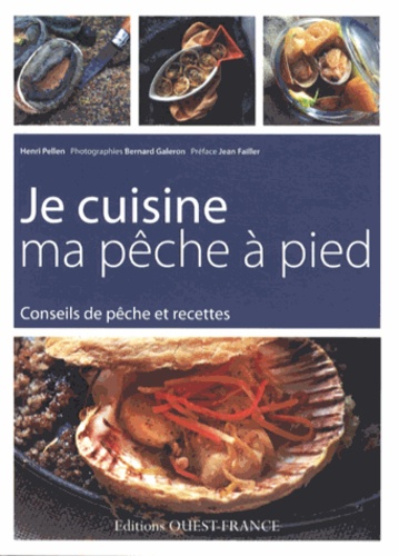 Je Cuisine Ma Pêche À Pied - Conseils De Pêche Et Recettes