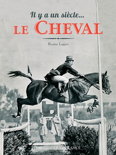 Il Y A Un Siècle Le Cheval