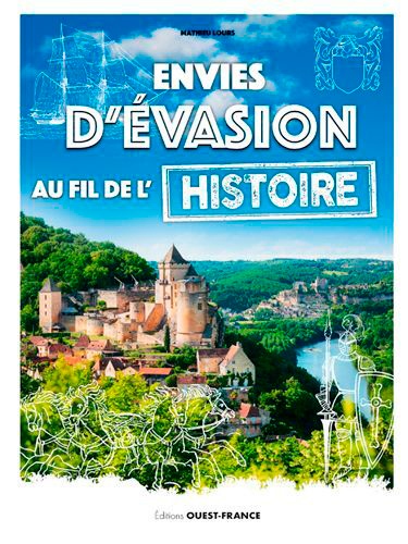 Envies D'évasion Au Fil De L'histoire