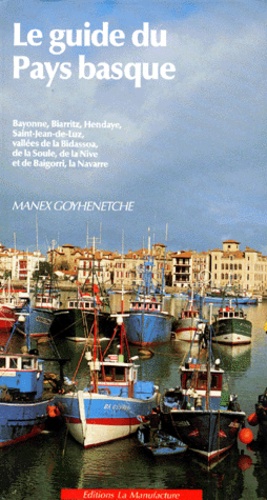 Le Guide Du Pays Basque - 3ème Édition