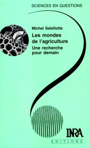 Les Mondes De L'agriculture - Une Recherche Pour Demain