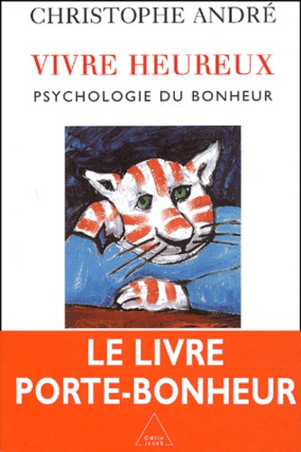 Vivre Heureux - Psychologie Du Bonheur