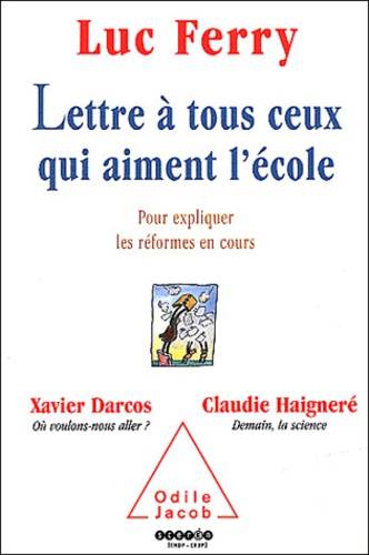 Lettre À Tous Ceux Qui Aiment L'école - Pour Expliquer Les Réformes En Cours