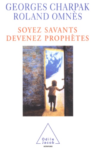 Soyez Savants, Devenez Prophètes