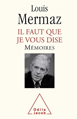 Il Faut Que Je Vous Dise - Mémoires