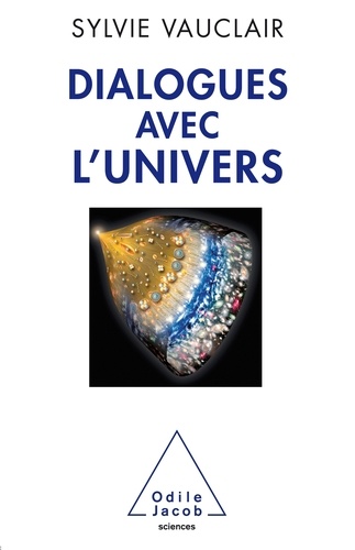 Dialogues Avec L'univers - Chroniques D'une Astrophysicienne