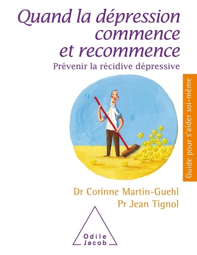 Quand La Dépression Commence Et Recommence - Prévenir La Récidive Dépressive