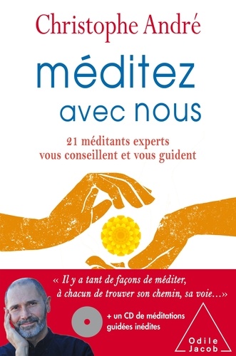 Méditez Avec Nous - 21 Méditants Experts Vous Conseillent Et Vous Guident (1 Cd Audio)