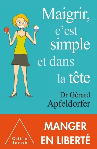 Maigrir, C'est Simple Et Dans La Tête