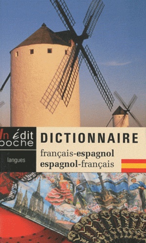 Dictionnaire Espagnol-Français Et Français-Espagnol