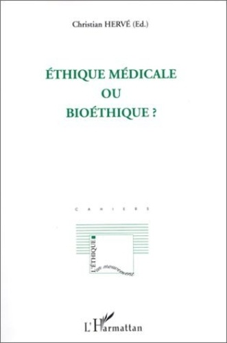 Ethique Médicale Ou Bioéthique ?