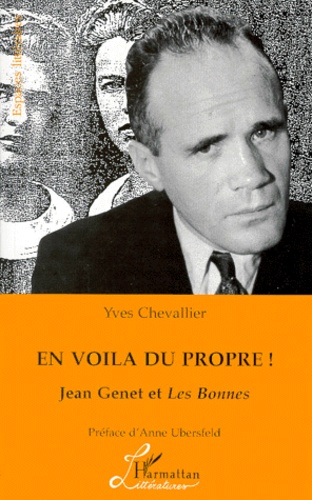 En Voilà Du Propre ! Jean Genet Et "Les Bonnes
