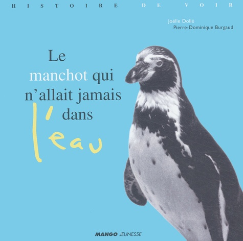 Le Manchot Qui N'allait Jamais Dans L'eau