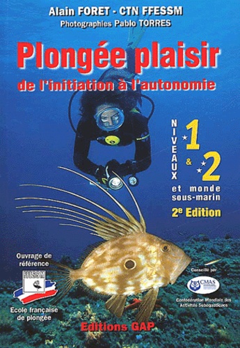 Plongée Plaisir Niveaux 1 Et 2 - De L'initiation À L'autonomie