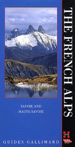 The French Alps - Savoie And Haute-Savoie