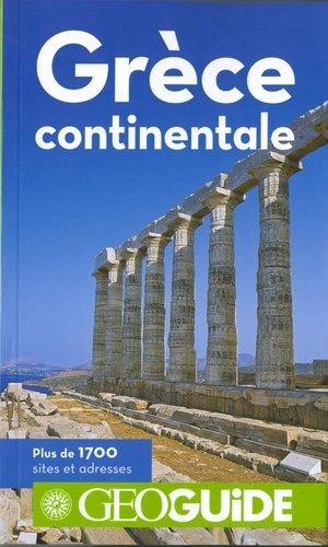 Grèce Continentale - GéoGuide 5e édition