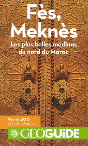Fès, Meknès Et Le Nord Du Maroc
