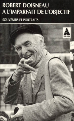 A L'imparfait De L'objectif - Souvenirs Et Portraits