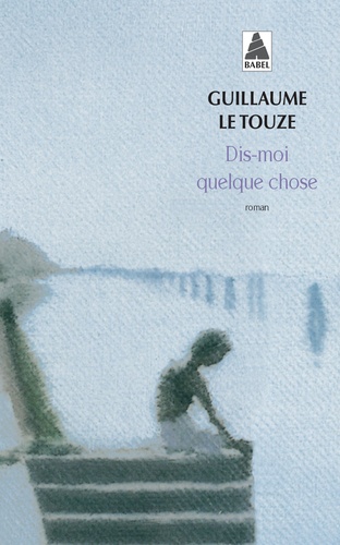 Dis-Moi Quelque Chose