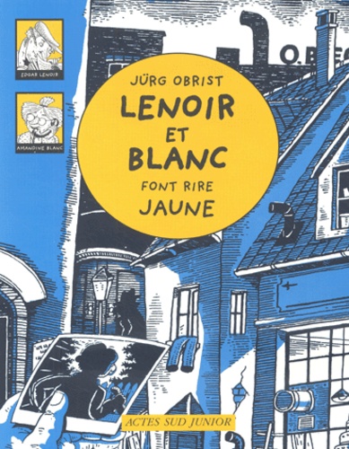 Les Enquêtes De Lenoir Et Blanc - Lenoir Et Blanc Font Rire Jaune