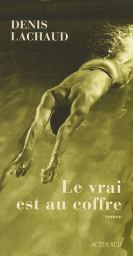 Le Vrai Est Au Coffre