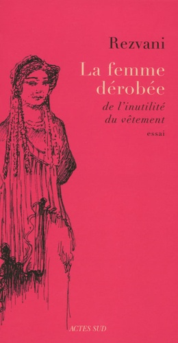 La Femme Dérobée - De L'inutilité Du Vêtement
