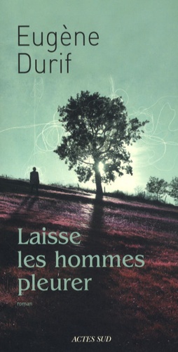 Laisse Les Hommes Pleurer